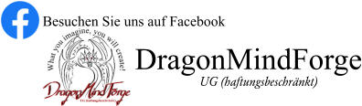 Besuchen Sie uns auf Facebook DragonMindForge UG (haftungsbeschränkt)